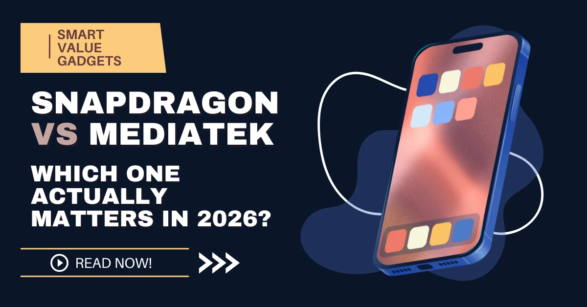 Comparison of Snapdragon vs MediaTek 2026 smartphone processors with a modern phone graphic